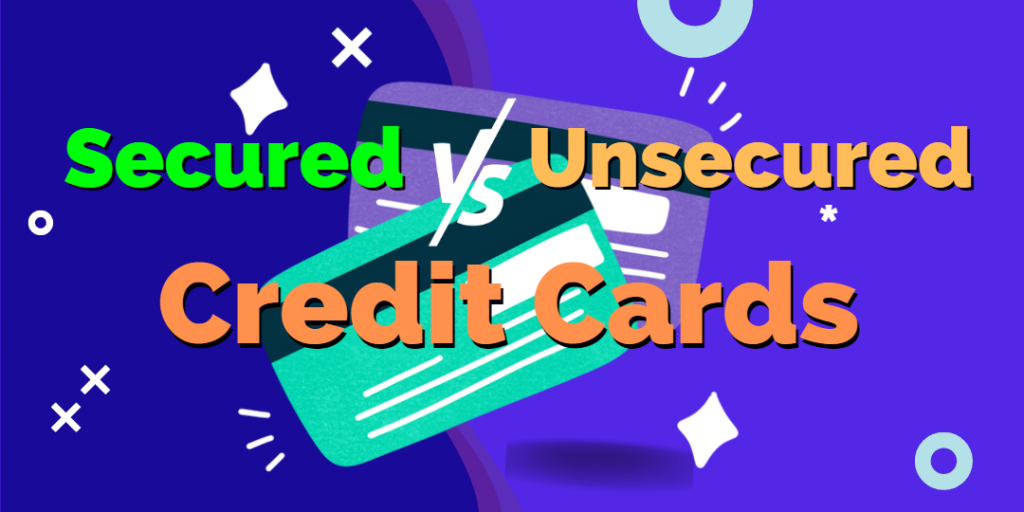 secured vs unsecuredd credit cards illustration
