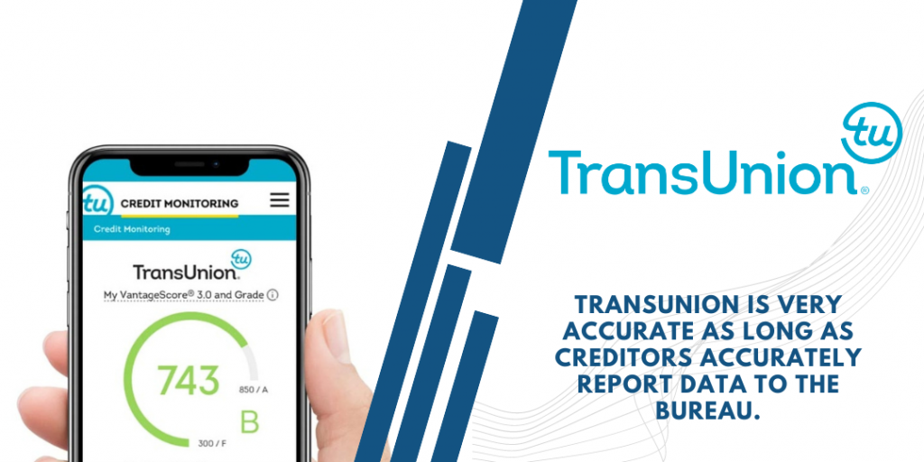 illustration transunion is very accurate as long as creditors accurately report data to the bureau